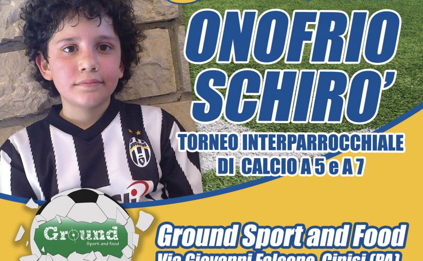 3° Memorial “Onofrio Schirò” – Campionato Interparrocchiale di Calcio a 5 e 7